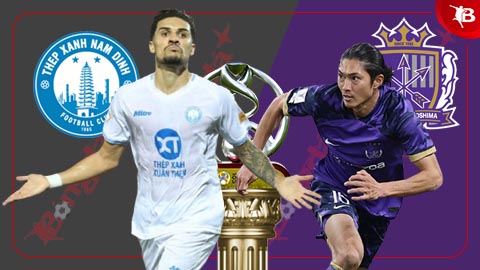  Nhận định bóng đá Nam Định vs Sanfrecce Hiroshima, 19h00 ngày 12/2: Tự tin vươn mình!